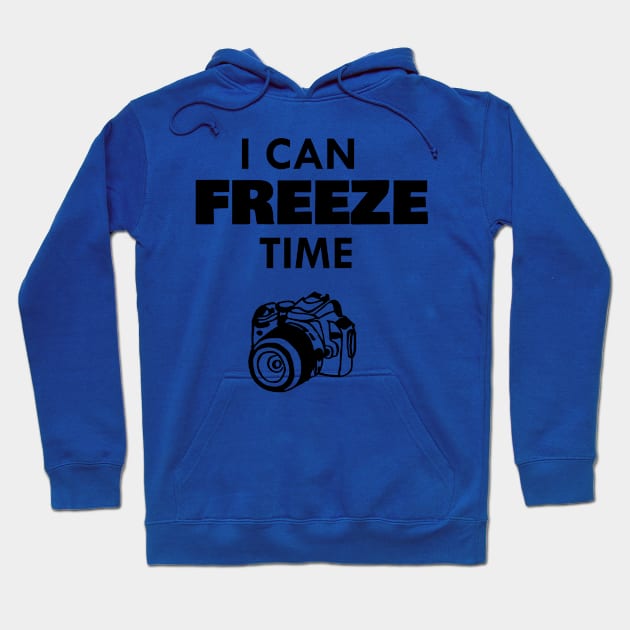 i can freeze time Hoodie by nomadearthdesign